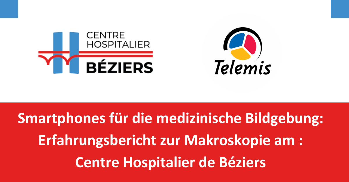 Smartphones für die medizinische Bildgebung: Erfahrungsbericht zur Makroskopie am Centre Hospitalier de Béziers